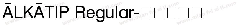 ALKATIP Regular字体转换